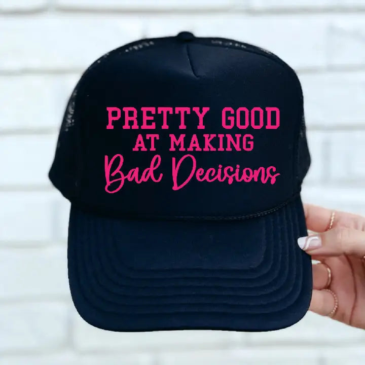BAD DECISIONS BALL CAP